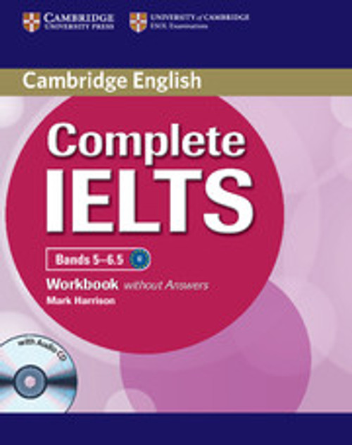 Complete IELTS Bands 5-6.5 Workbook without Answers with Audio CD Complete IELTS Bands 5-6.5 Workbook without Answers with Audio CD