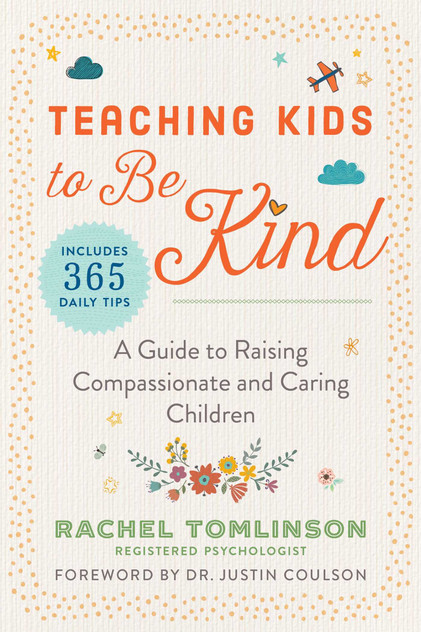 Teaching Kids to Be Kind Teaching Kids to Be Kind