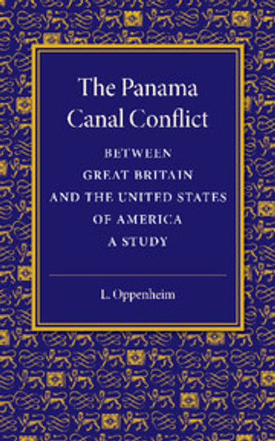 The Panama Canal Conflict between Great Britain and the United States of America