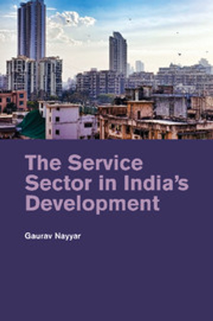 The Service Sector in India's Development The Service Sector in India's Development