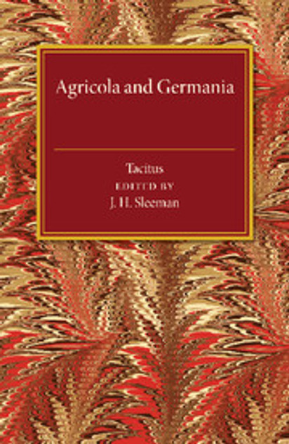 De Vita Iulii Agricolae, de Origine et Moribus Germanorum De Vita Iulii Agricolae, de Origine et Moribus Germanorum