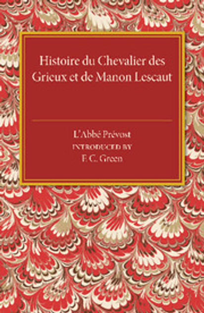 Histoire du Chevalier des Grieux et de Manon Lescaut Histoire du Chevalier des Grieux et de Manon Lescaut