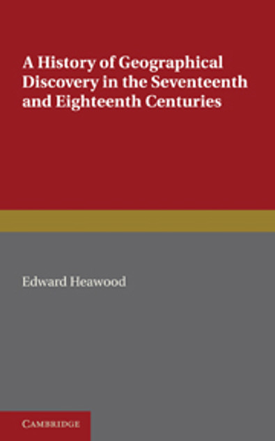 A History of Geographical Discovery A History of Geographical Discovery