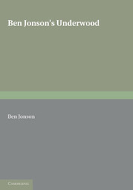 Ben Jonson's Underwoods Ben Jonson's Underwoods
