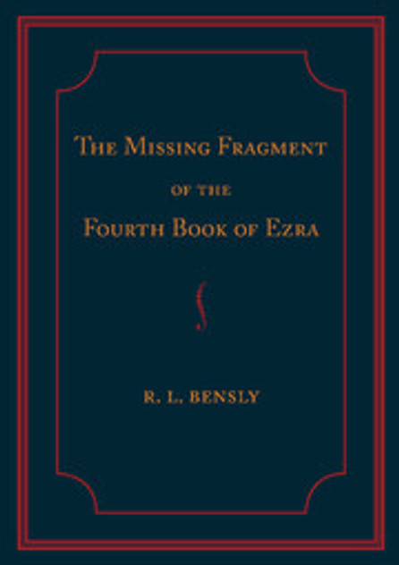 The Missing Fragment of the Fourth Book of Ezra The Missing Fragment of the Fourth Book of Ezra