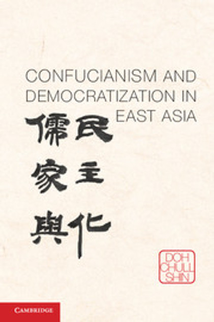 Confucianism and Democratization in East Asia Confucianism and Democratization in East Asia