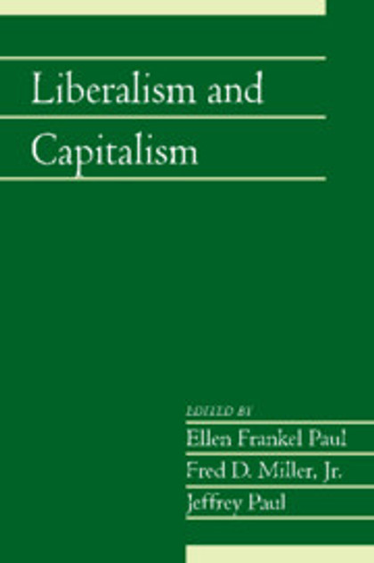 Liberalism and Capitalism Liberalism and Capitalism