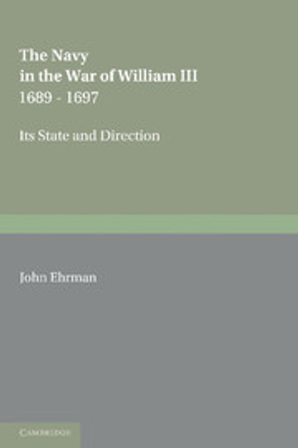 The Navy in the War of William III 1689-1697 The Navy in the War of William III 1689-1697