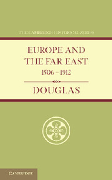 Europe and the Far East 1506-1912 Europe and the Far East 1506-1912