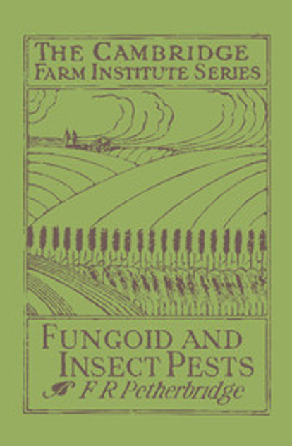 Fungoid and Insect Pests of the Farm Fungoid and Insect Pests of the Farm