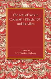 The Text of Acts in Codex 614 (Tisch. 137) and its Allies