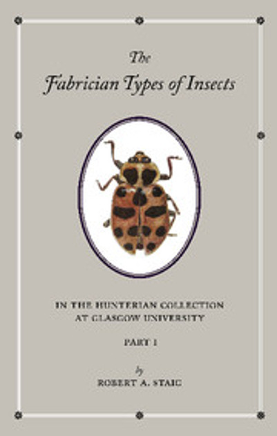 The Fabrician Types of Insects in the Hunterian Collection at Glasgow University