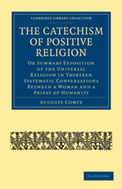 The Catechism of Positive Religion The Catechism of Positive Religion