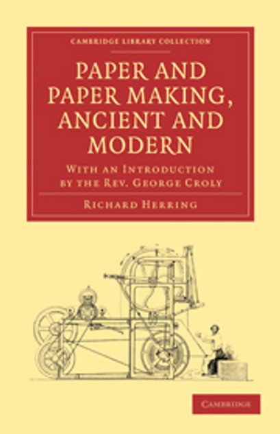 Paper and Paper Making, Ancient and Modern Paper and Paper Making, Ancient and Modern