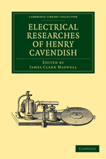 Electrical Researches of Henry Cavendish Electrical Researches of Henry Cavendish