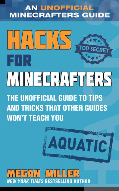 Hacks for Minecrafters: Aquatic Hacks for Minecrafters: Aquatic