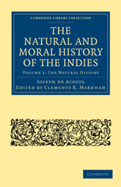 The Natural and Moral History of the Indies The Natural and Moral History of the Indies