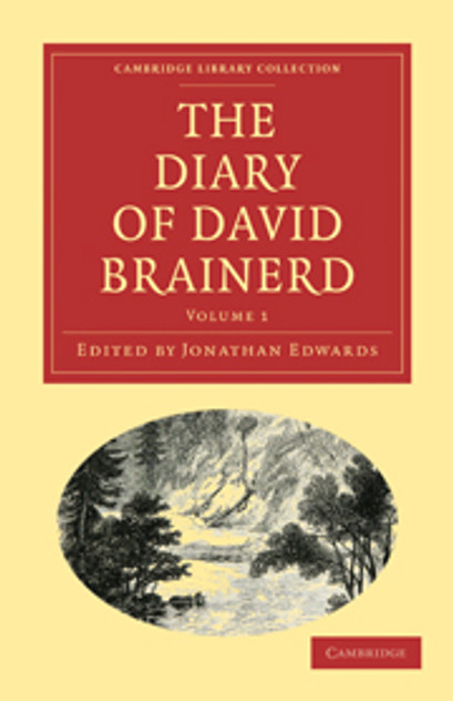 The Diary of David Brainerd The Diary of David Brainerd