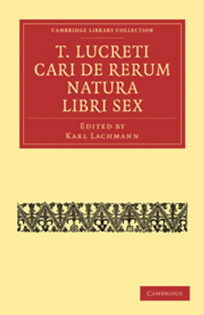T. Lucreti Cari De Rerum Natura Libri Sex T. Lucreti Cari De Rerum Natura Libri Sex