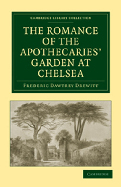 The Romance of the Apothecaries' Garden at Chelsea The Romance of the Apothecaries' Garden at Chelsea