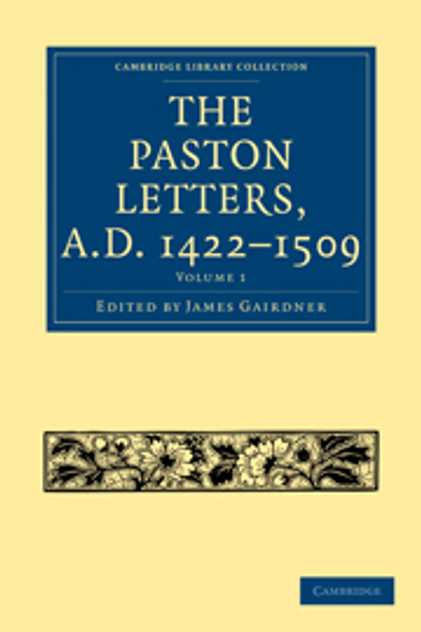 The Paston Letters, A.D. 1422-1509 The Paston Letters, A.D. 1422-1509