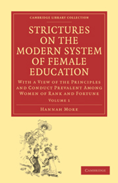 Strictures on the Modern System of Female Education Strictures on the Modern System of Female Education
