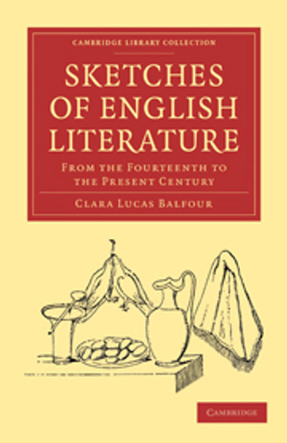 Sketches of English Literature, from the Fourteenth to the Present Century Sketches of English Literature, from the Fourteenth to the Present Century