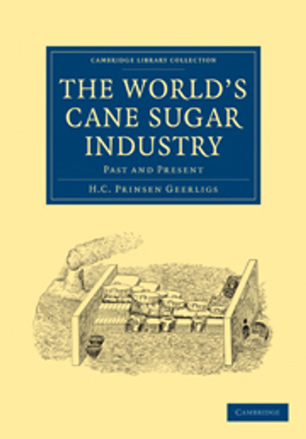 The World's Cane Sugar Industry The World's Cane Sugar Industry