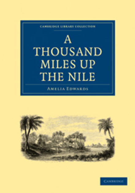 A Thousand Miles up the Nile A Thousand Miles up the Nile