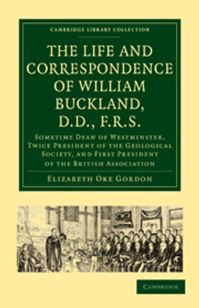 The Life and Correspondence of William Buckland, D.D., F.R.S. The Life and Correspondence of William Buckland, D.D., F.R.S.