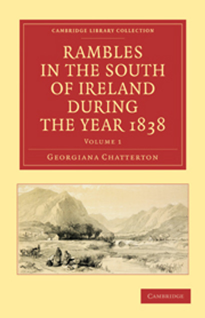 Rambles in the South of Ireland during the Year 1838 Rambles in the South of Ireland during the Year 1838