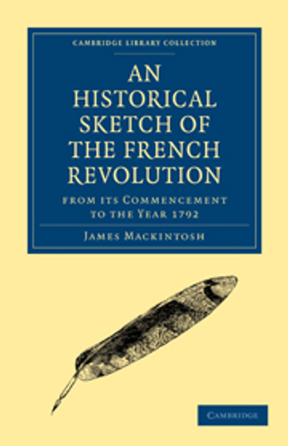 An Historical Sketch of the French Revolution from its Commencement to the Year 1792 An Historical Sketch of the French Revolution from its Commencement to the Year 1792