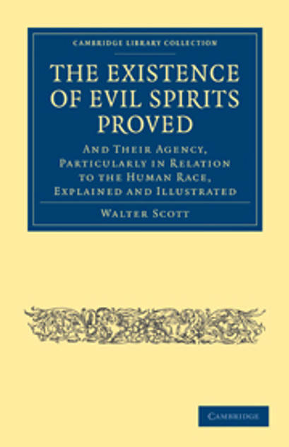 The Existence of Evil Spirits Proved The Existence of Evil Spirits Proved