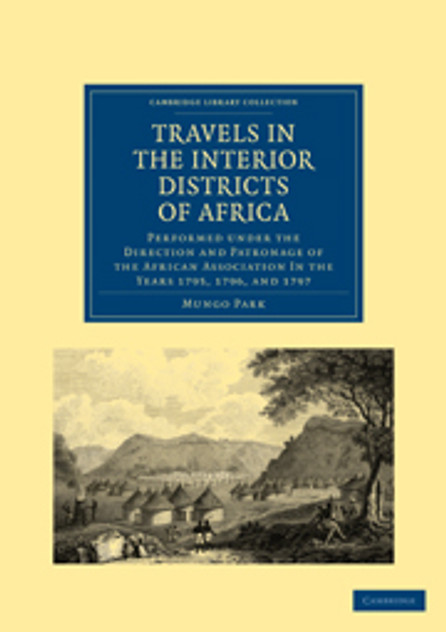 Travels in the Interior Districts of Africa Travels in the Interior Districts of Africa