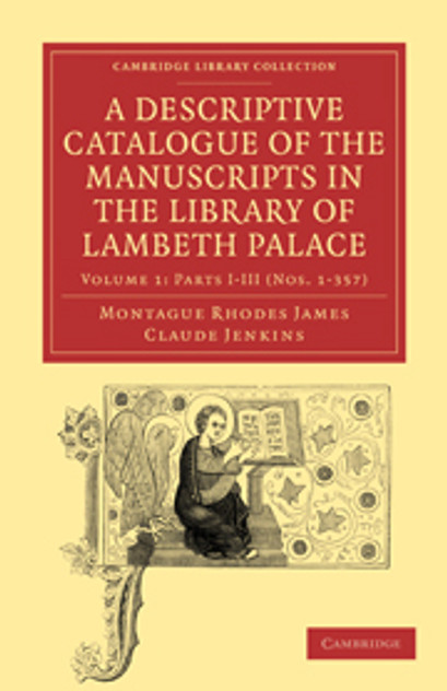 A Descriptive Catalogue of the Manuscripts in the Library of Lambeth Palace A Descriptive Catalogue of the Manuscripts in the Library of Lambeth Palace
