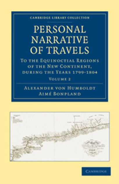 Personal Narrative of Travels to the Equinoctial Regions of the New Continent Personal Narrative of Travels to the Equinoctial Regions of the New Continent