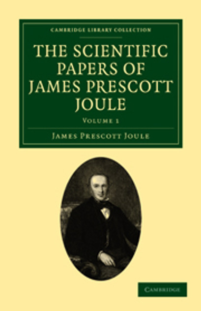 The Scientific Papers of James Prescott Joule The Scientific Papers of James Prescott Joule