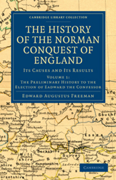 The History of the Norman Conquest of England The History of the Norman Conquest of England