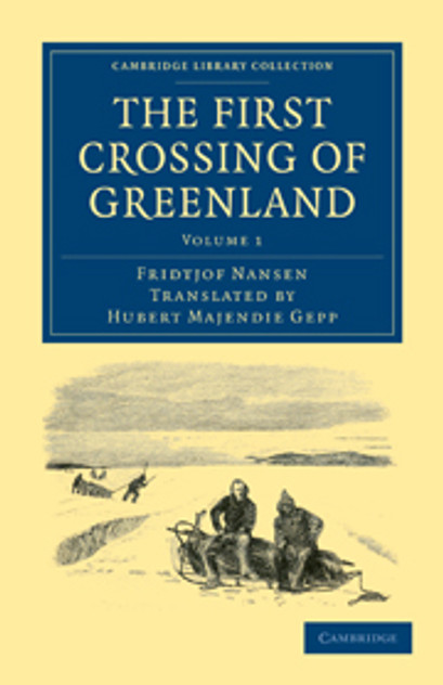 The First Crossing of Greenland The First Crossing of Greenland