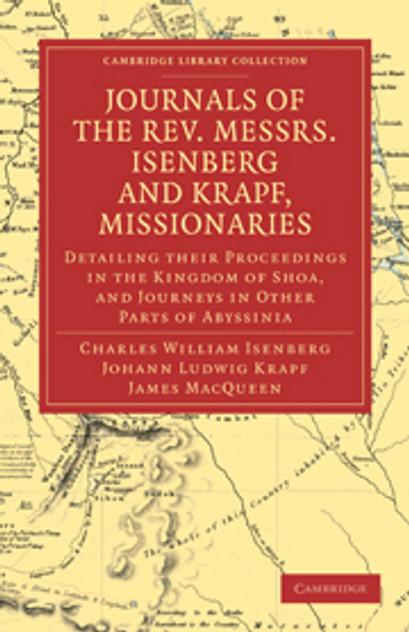 Journals of the Rev. Messrs Isenberg and Krapf, Missionaries of the Church Missionary Society Journals of the Rev. Messrs Isenberg and Krapf, Missionaries of the Church Missionary Society
