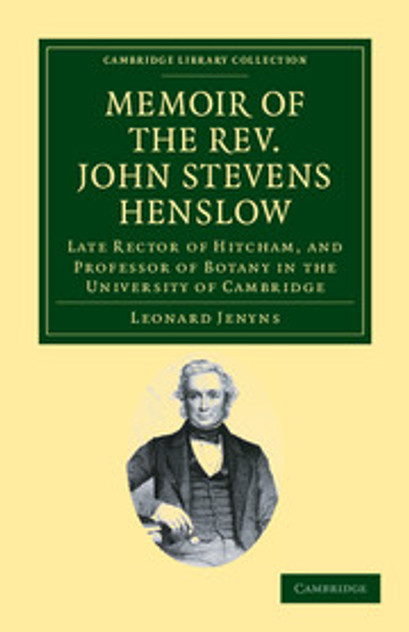 Memoir of the Rev. John Stevens Henslow, M.A., F.L.S., F.G.S., F.C.P.S. Memoir of the Rev. John Stevens Henslow, M.A., F.L.S., F.G.S., F.C.P.S.