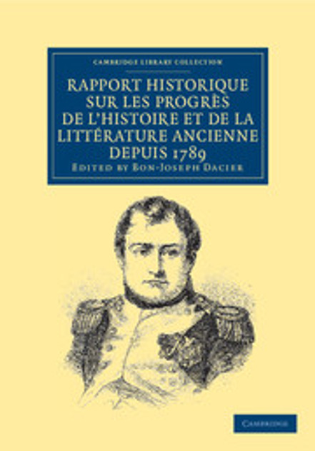 Rapport historique sur les progr&#232;s de l'histoire et de la litt&#233;rature ancienne depuis 1789, et sur leur &#233;tat actuel