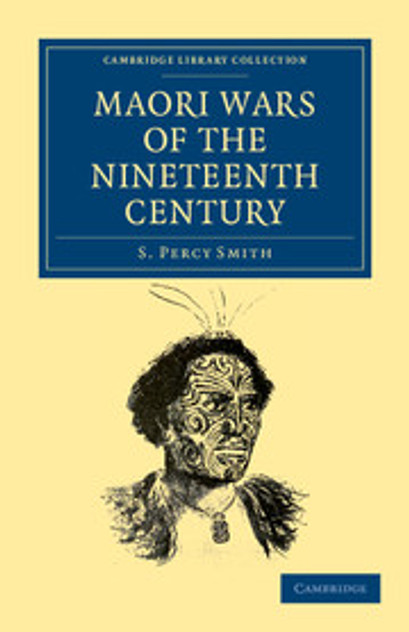 Maori Wars of the Nineteenth Century Maori Wars of the Nineteenth Century