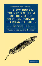 Observations on the Natural Claim of the Mother to the Custody of her Infant Children