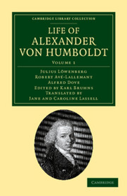 Life of Alexander von Humboldt Life of Alexander von Humboldt