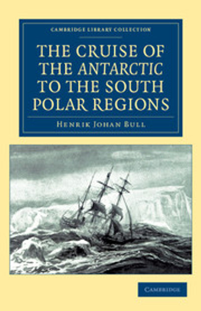 The Cruise of the Antarctic to the South Polar Regions The Cruise of the Antarctic to the South Polar Regions