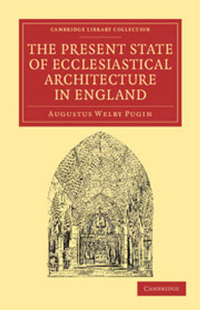 The Present State of Ecclesiastical Architecture in England