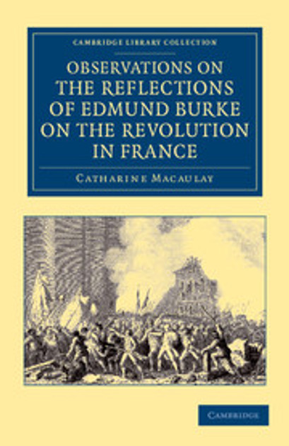 Observations on the Reflections of the Right Hon. Edmund Burke, on the Revolution in France Observations on the Reflections of the Right Hon. Edmund Burke, on the Revolution in France