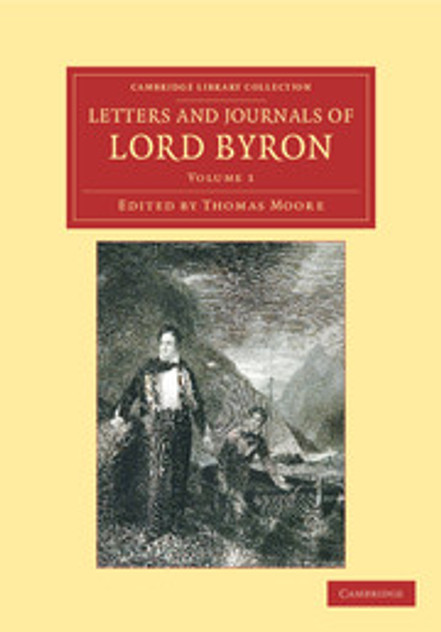 Letters and Journals of Lord Byron Letters and Journals of Lord Byron