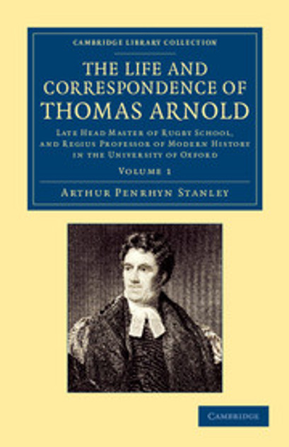 The Life and Correspondence of Thomas Arnold The Life and Correspondence of Thomas Arnold